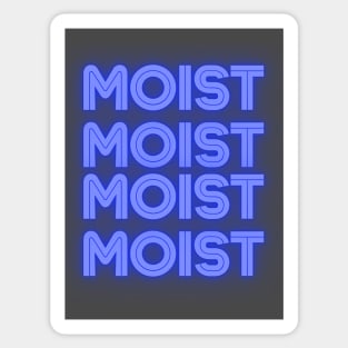 Moist in Neon Sticker